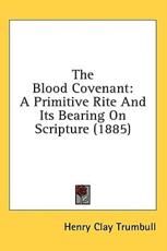 The Blood Covenant - Henry Clay Trumbull
