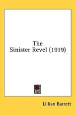 The Sinister Revel (1919) - Lillian Barrett (author)