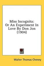 Miss Incognita - Walter Thomas Cheney (author)
