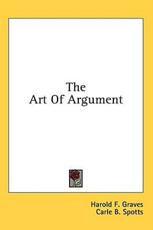 The Art of Argument - Harold F Graves (author)