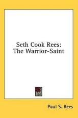 Seth Cook Rees - Paul S Rees (author)
