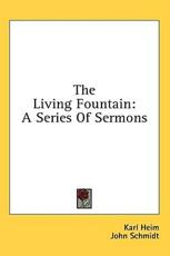 The Living Fountain - Karl Heim