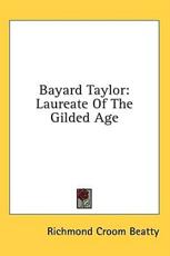 Bayard Taylor - Richmond Croom Beatty (author)