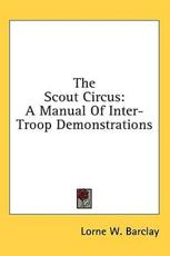 The Scout Circus - Lorne W Barclay (editor)