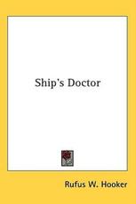 Ship's Doctor - Rufus W Hooker (author)