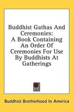 Buddhist Gathas and Ceremonies - Brotherhood In America Buddhist Brotherhood in America (author)