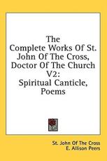 The Complete Works of St. John of the Cross, Doctor of the Church V2