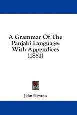 A Grammar Of The Panjabi Language - John Newton