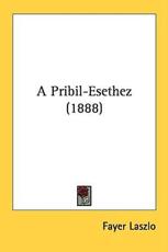 A Pribil-Esethez (1888) - Fayer Laszlo (author)