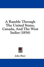A Ramble Through The United States, Canada, And The West Indies (1856) - John Shaw (author)