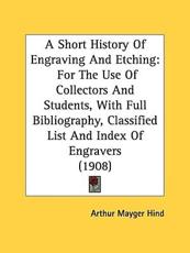 A Short History Of Engraving And Etching - Arthur Mayger Hind (other)