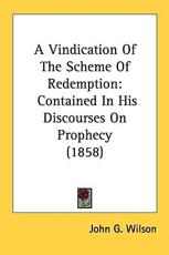 A Vindication Of The Scheme Of Redemption - John G Wilson