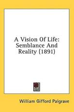 A Vision Of Life - William Gifford Palgrave