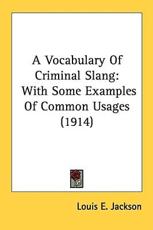 A Vocabulary Of Criminal Slang - Louis E Jackson (author)