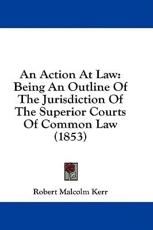 An Action At Law - Robert Malcolm Kerr (author)