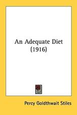 An Adequate Diet (1916) - Percy Goldthwait Stiles (author)