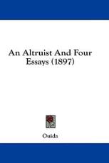 An Altruist And Four Essays (1897) - Ouida (author)