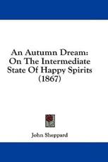 An Autumn Dream - John Sheppard (author)