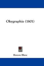 Okygraphie (1801) - Honore Blanc (author)