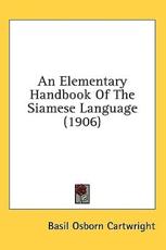 An Elementary Handbook Of The Siamese Language (1906) - Basil Osborn Cartwright
