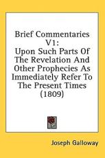 Brief Commentaries V1 - Joseph Galloway (author)