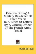Calabria During a Military Residence of Three Years - Duret De Tavel (author)