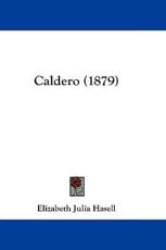 Caldero (1879) - Elizabeth Julia Hasell (author)
