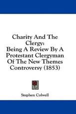 Charity And The Clergy - Stephen Colwell (author)