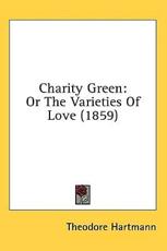 Charity Green - Theodore Hartmann (author)