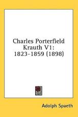 Charles Porterfield Krauth V1 - Adolph Spaeth (author)