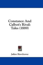 Constance and Calbot's Rival - Julian Hawthorne (author)