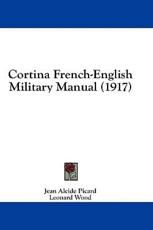 Cortina French-English Military Manual (1917) - Jean Alcide Picard (author)