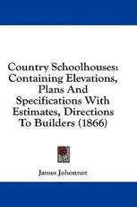 Country Schoolhouses - James Johonnot (author)