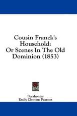 Cousin Franck's Household - Pocahontas (author), Emily Clemens Pearson (author)