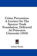 Crime Prevention - Arthur Woods (author)