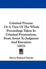 Criminal Process - Henry Richard Dearsly (author)