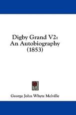 Digby Grand V2 - George John Whyte Melville