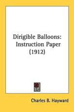 Dirigible Balloons - Charles B Hayward