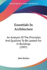 Essentials In Architecture - John Belcher (author)