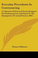 Everyday Precedents in Conveyancing - Thomas Wilkinson (author)