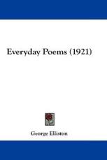 Everyday Poems (1921) - George Elliston (author)