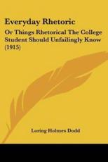 Everyday Rhetoric - Loring Holmes Dodd (author)