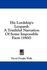 His Lordship's Leopard - David Dwight Wells (author)