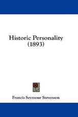 Historic Personality (1893) - Francis Seymour Stevenson (author)