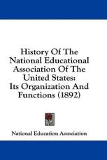 History Of The National Educational Association Of The United States - National Education Association (author)