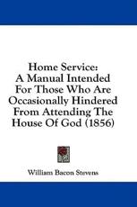 Home Service - William Bacon Stevens (author)