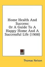 Home Health And Success - Thomas Nelson