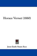 Horace Vernet (1880) - Janet Emily Ruutz Rees (author)