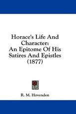 Horace's Life And Character - R M Hovenden