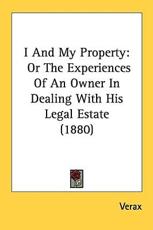 I And My Property - Verax (author)